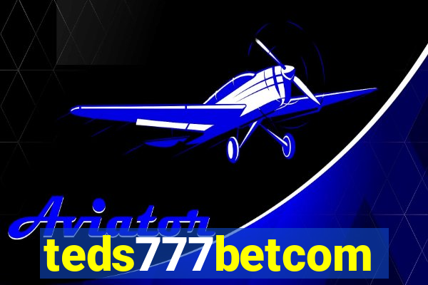 teds777betcom