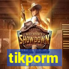 tikporm